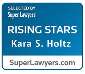 Selected by Super Lawyers | Rising Stars | Kara S. Holtz | SuperLawyers.com